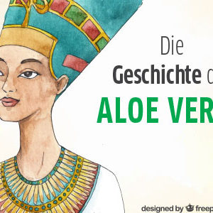 aloe vera geschichte